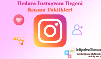 Bedava Instagram Beğeni Kasma Taktikleri