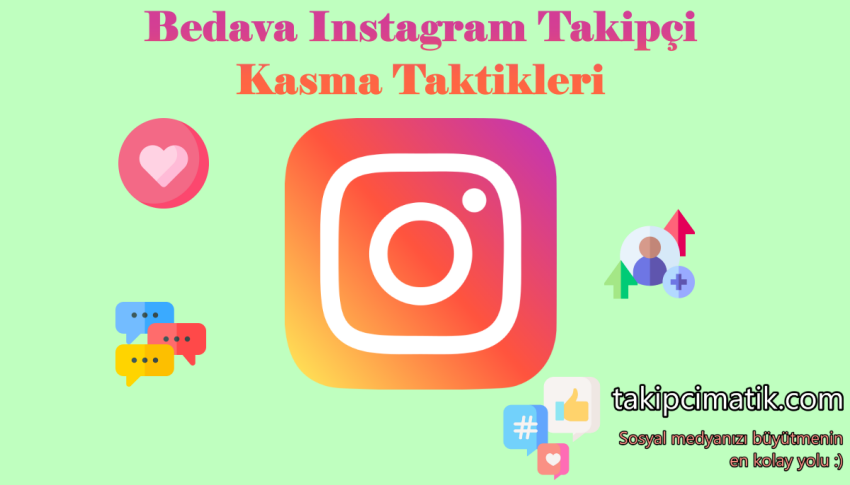 Bedava Instagram Takipçi Kasma Taktikleri