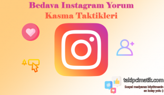 Bedava Instagram Yorum Kasma Taktikleri