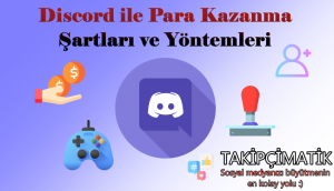 Discord ile Para Kazanma Şartları ve Yöntemleri