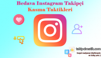 Ücretsiz Instagram Takipçi Kasma Taktikleri