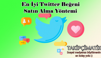 En İyi Twitter Beğeni Satın Alma Yöntemi