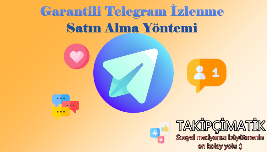 Garantili Telegram İzlenme Satın Alma Yöntemi