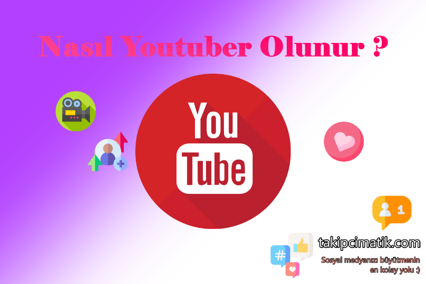 Nasıl Youtuber Olunur