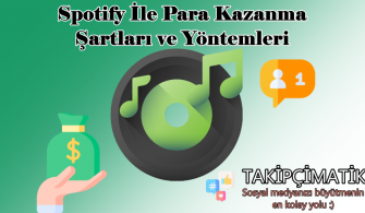 Spotify İle Para Kazanma Şartları ve Yöntemleri