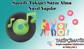 Spotify Takipçi Satın Alma Nasıl Yapılır