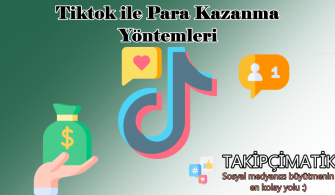 Tiktok ile Para Kazanma Yöntemleri
