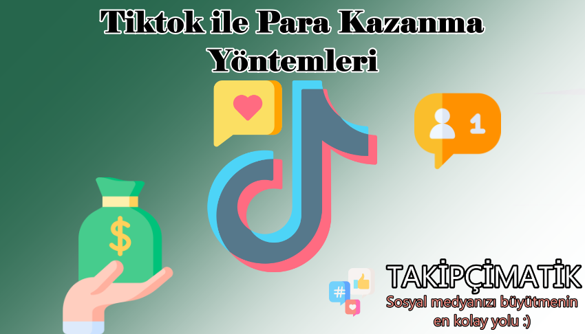 Tiktok ile Para Kazanma Yöntemleri