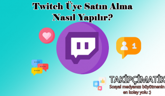 Twitch Üye Satın Alma Nasıl Yapılır
