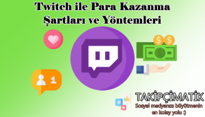 Twitch ile Para Kazanma Şartları ve Yöntemleri