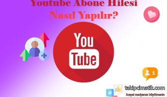 Youtube Abone Hilesi Nasıl Yapılır