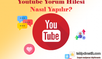 Youtube Yorum Hilesi Nasıl Yapılır