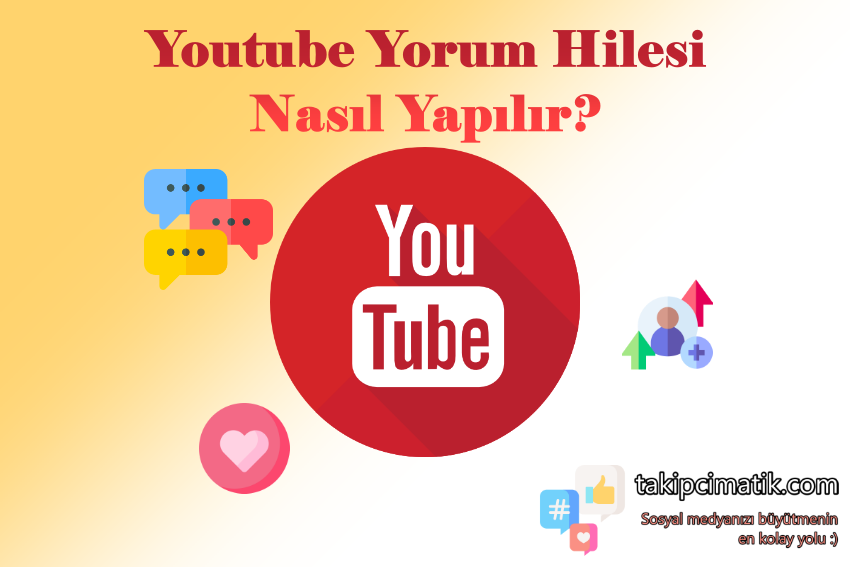 Youtube Yorum Hilesi Nasıl Yapılır