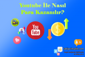 Youtube ile Nasıl Para Kazanılır